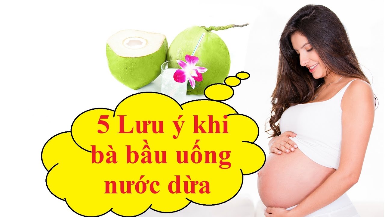 Mẹ bầu nên lưu ý gì khi uống nước dừa?