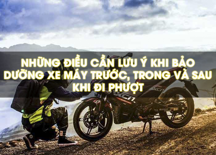 Bảo dưỡng xe máy trước chuyến đi